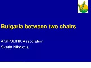 Bulgaria between two chairs