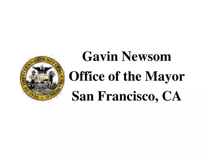 gavin newsom office of the mayor san francisco ca