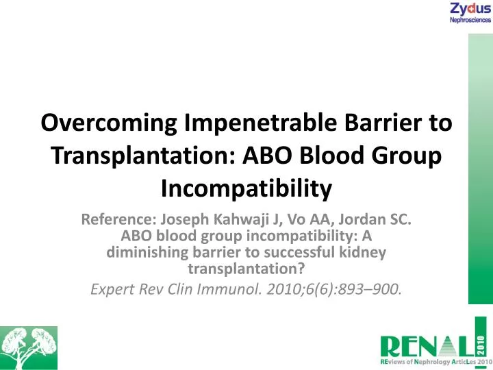 overcoming impenetrable barrier to transplantation abo blood group incompatibility