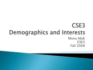 CSE3 Demographics and Interests