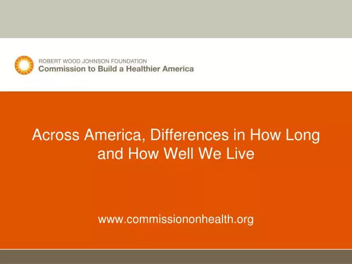 across america differences in how long and how well we live