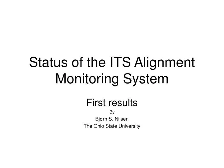 status of the its alignment monitoring system