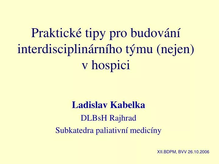 ladislav kabelka dlbsh rajhrad subkatedra paliativn medic ny