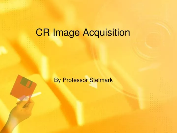 cr image acquisition