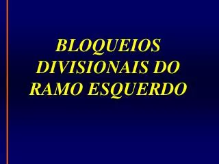 bloqueios divisionais do ramo esquerdo
