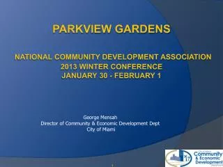 George Mensah Director of Community &amp; Economic Development Dept City of Miami