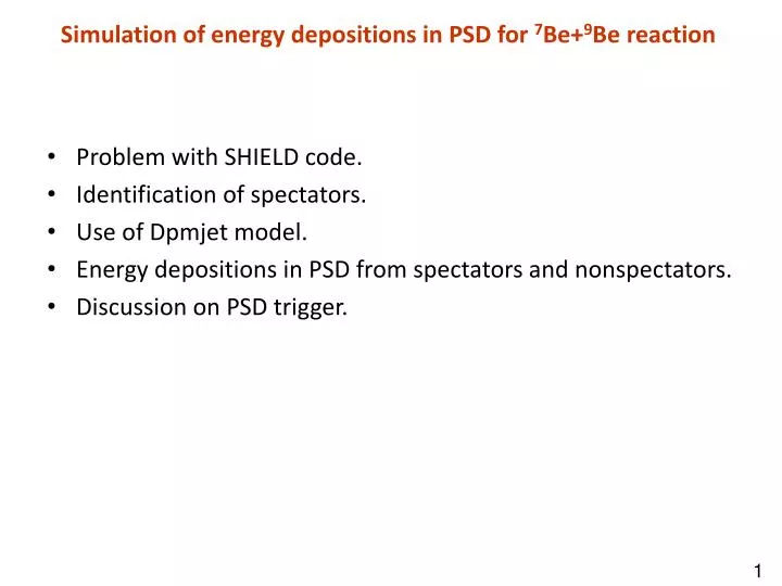 simulation of energy depositions in psd for 7 be 9 be reaction