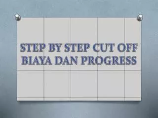 step by step cut off biaya dan progress
