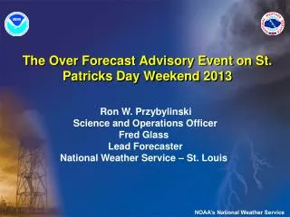 The Over Forecast Advisory Event on St. Patricks Day Weekend 2013