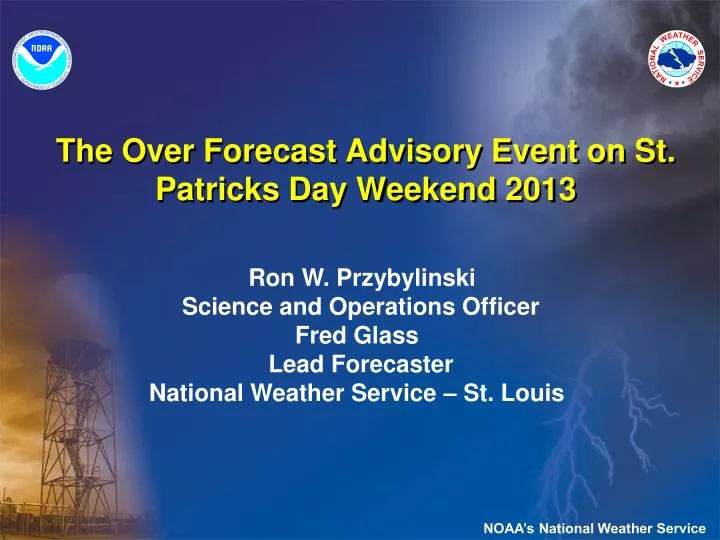 the over forecast advisory event on st patricks day weekend 2013