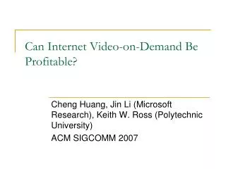 Can Internet Video-on-Demand Be Profitable?