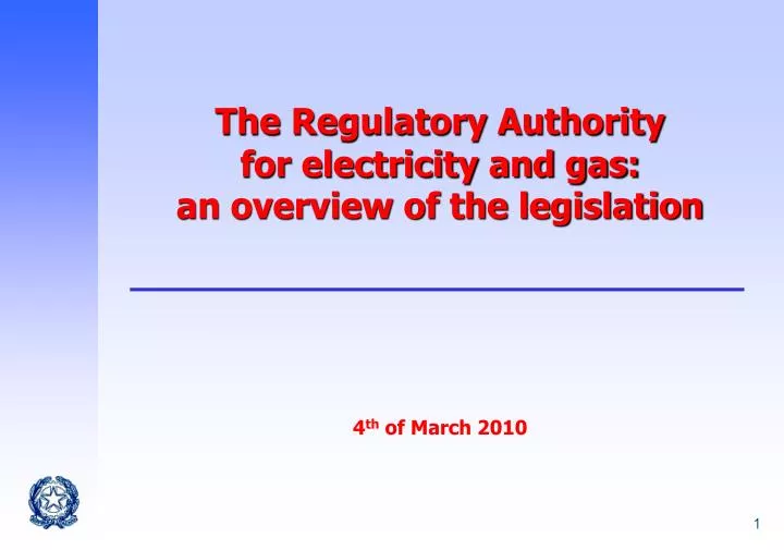 the regulatory authority for electricity and gas an overview of the legislation 4 th of march 2010