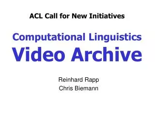 ACL Call for New Initiatives Computational Linguistics Video Archive
