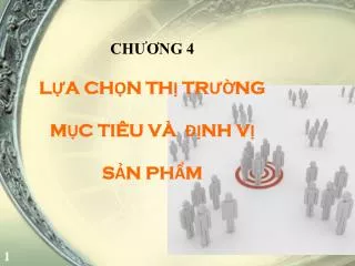 ch ng 4 l a ch n th tr ng m c ti u v nh v s n ph m
