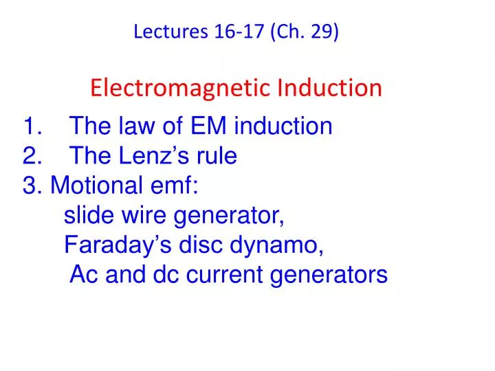 lectures 16 17 ch 29 electromagnetic induction