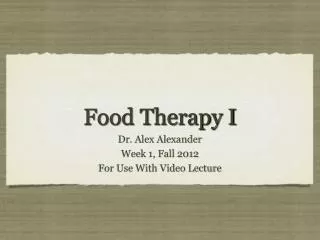 Food Therapy I