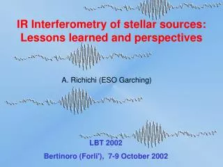 IR Interferometry of stellar sources: Lessons learned and perspectives