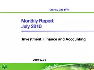 Monthly Report July 2010
