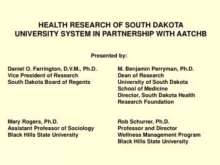 HEALTH RESEARCH OF SOUTH DAKOTA UNIVERSITY SYSTEM IN PARTNERSHIP WITH AATCHB
