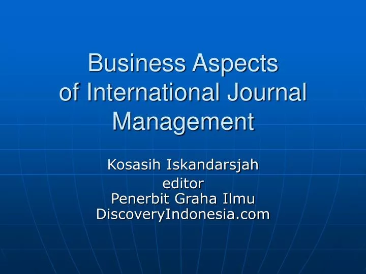 business aspects of international journal management