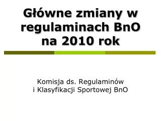 g wne zmiany w regulaminach bno na 2010 rok