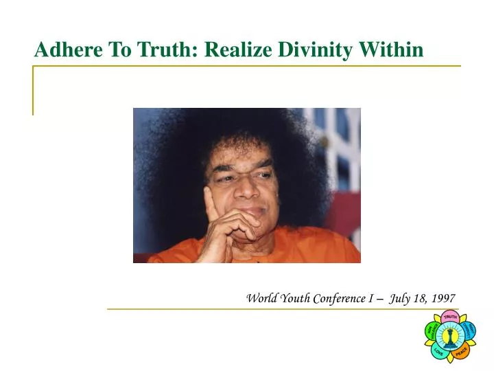 adhere to truth realize divinity within