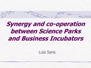Synergy and co-operation between Science Parks and Business Incubators