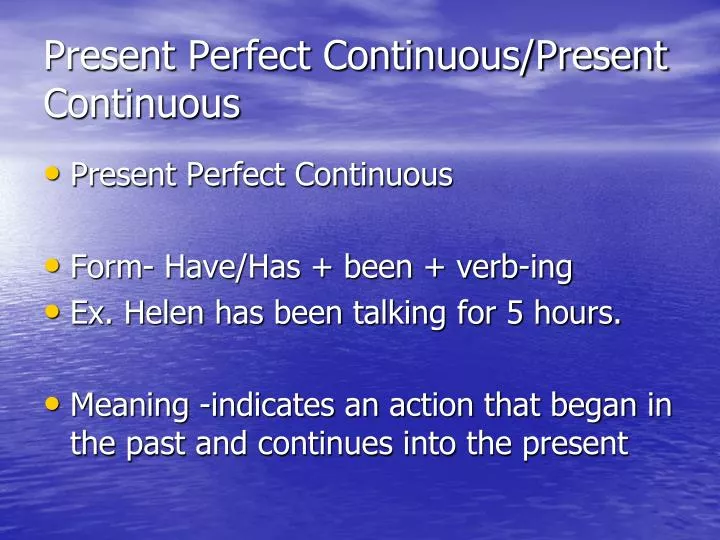 present perfect continuous present continuous
