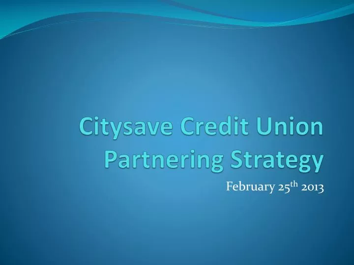 citysave credit union partnering strategy