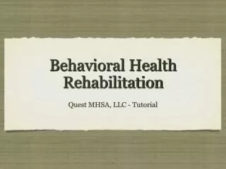 Behavioral Health Rehabilitation