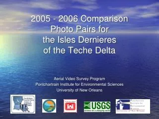 2005 - 2006 Comparison Photo Pairs for the Isles Dernieres of the Teche Delta