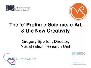 The 'e' Prefix: e-Science, e-Art &amp; the New Creativity