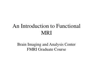 An Introduction to Functional MRI