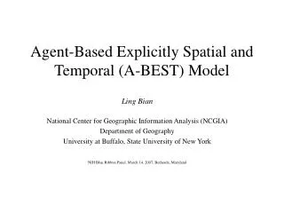 Agent-Based Explicitly Spatial and Temporal (A-BEST) Model