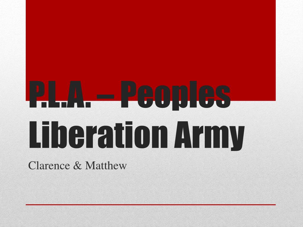 PPT - P.L.A. – Peoples Liberation Army PowerPoint Presentation, free ...