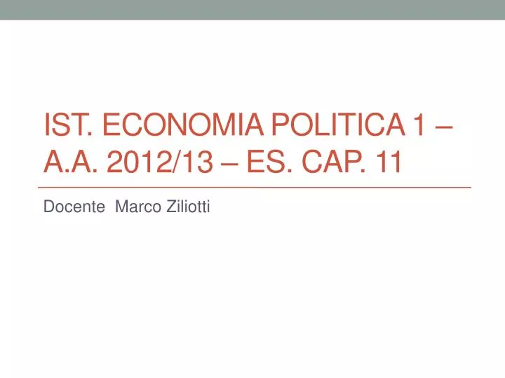 ist economia politica 1 a a 2012 13 es cap 11