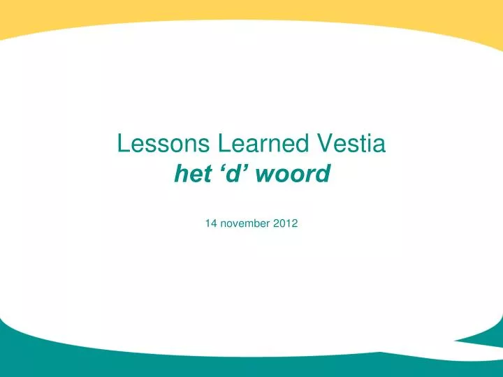 lessons learned vestia het d woord