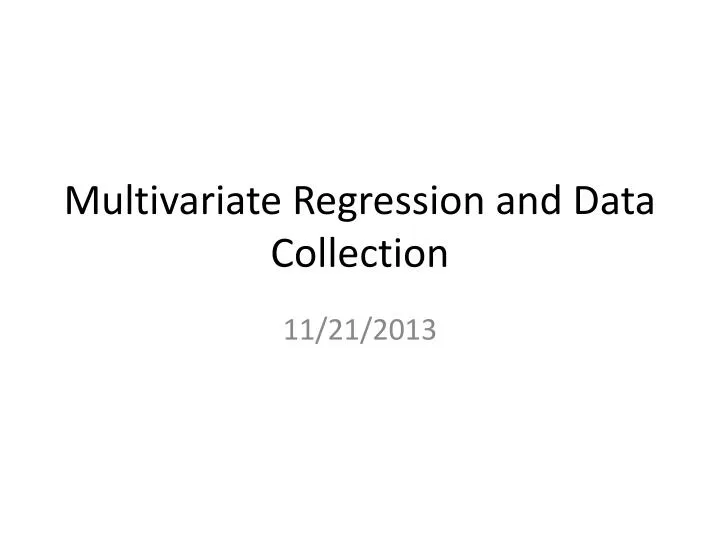 multivariate regression and data collection