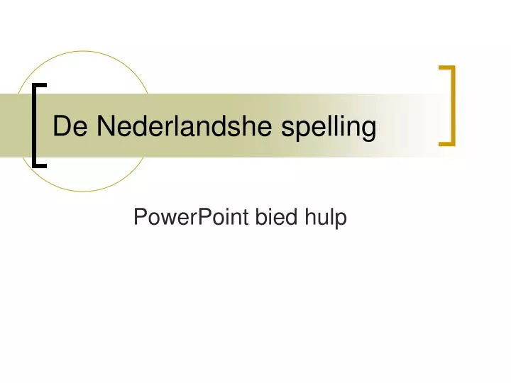 de nederlandshe spelling