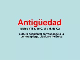 antig edad siglos viii a de c al v d de c