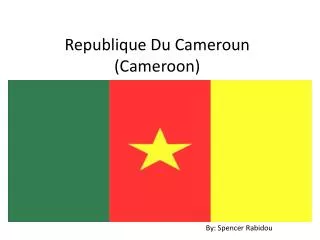 Republique Du Cameroun (Cameroon)