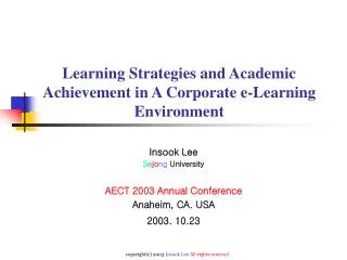 Learning Strategies and Academic Achievement in A Corporate e-Learning Environment