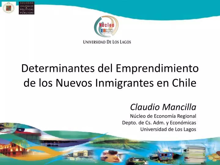 determinantes del emprendimiento de los nuevos inmigrantes en chile