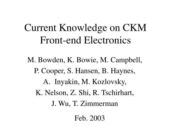 current knowledge on ckm front end electronics