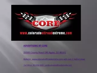 ADVERTISING AT CORE 35500 County Road 190 Agate, CO 80101