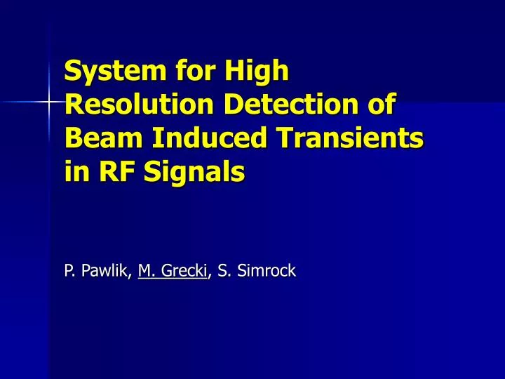 system for high resolution detection of beam induced transients in rf signals