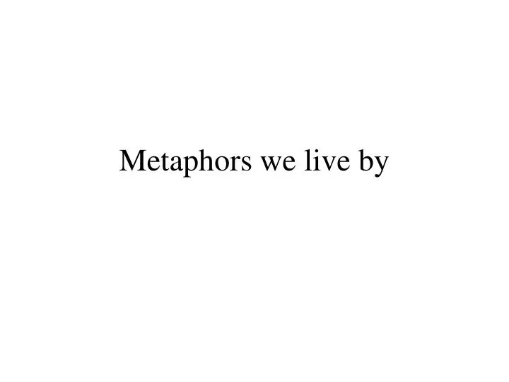 metaphors we live by