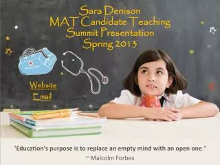 Sara Denison MAT Candidate Teaching Summit Presentation Spring 2013