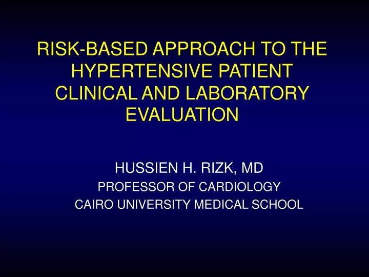 risk based approach to the hypertensive patient clinical and laboratory evaluation