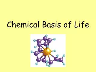 Chemical Basis of Life